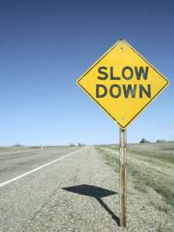 Slow Down